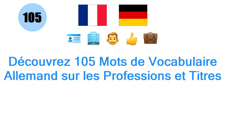 Découvrez 105 Mots de Vocabulaire Allemand sur les Professions et Titres Découvrez 105 Mots de Vocabulaire Allemand sur les Professions et Titres